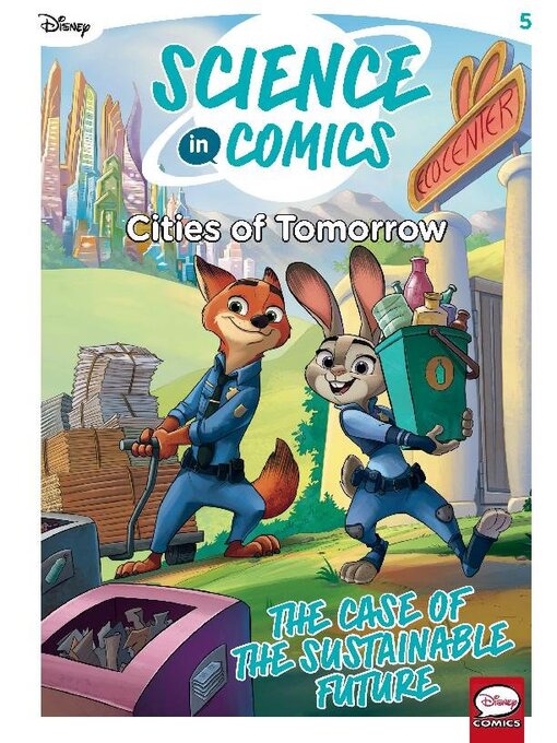 Title details for Science In Comics Volume 5 - Cities Of Tomorrow (Zootopia) by Disney Book Group, LLC - Available